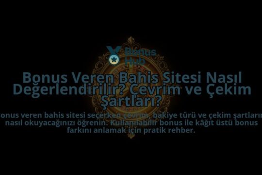Bonus-Veren-Bahis-Sitesi-Nasil-Degerlendirilir-Cevrim-ve-Cekim-Sartlari-overlay-1788113435.jpg