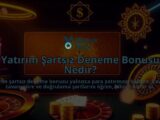 Yatirim-Sartsiz-Deneme-Bonusu-Nedir-overlay-1788167385.jpg
