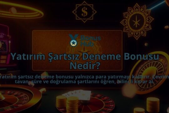 Yatirim-Sartsiz-Deneme-Bonusu-Nedir-overlay-1788167385.jpg