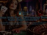 Bonus-Hub-Para-Yatirmadan-Bonus-Nasil-Degerlendirilir-overlay-1789767861.jpg
